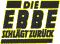 Die Ebbe Schlägt Zurück